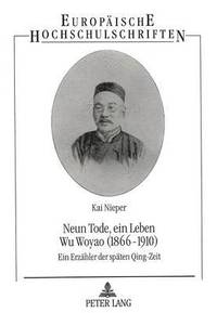 bokomslag Neun Tode, Ein Leben- Wu Woyao (1866-1910)