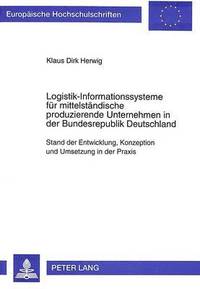 bokomslag Logistik-Informationssysteme Fuer Mittelstaendische Produzierende Unternehmen in Der Bundesrepublik Deutschland