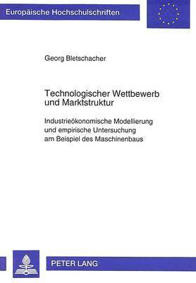 bokomslag Technologischer Wettbewerb Und Marktstruktur