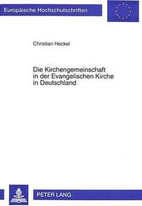 bokomslag Die Kirchengemeinschaft in Der Evangelischen Kirche in Deutschland