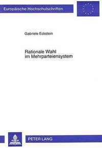 bokomslag Rationale Wahl Im Mehrparteiensystem