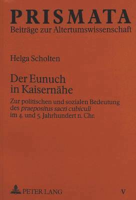 Der Eunuch in Kaisernaehe 1