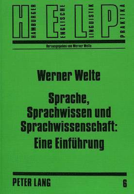 Sprache, Sprachwissen Und Sprachwissenschaft: Eine Einfuehrung 1