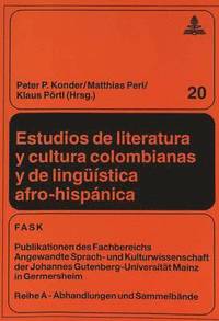 bokomslag Estudios de Literatura Y Cultura Colombianas Y de Linguestica Afro-Hispnica
