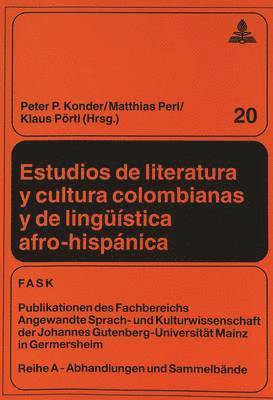 Estudios de Literatura Y Cultura Colombianas Y de Linguestica Afro-Hispnica 1