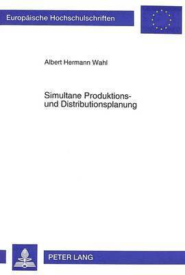 bokomslag Simultane Produktions- Und Distributionsplanung