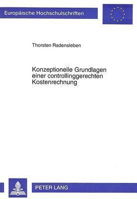 Konzeptionelle Grundlagen Einer Controllinggerechten Kostenrechnung 1