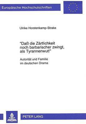 Da Die Zaertlichkeit Noch Barbarischer Zwingt, ALS Tyrannenwut 1