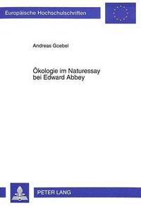 bokomslag Oekologie Im Naturessay Bei Edward Abbey