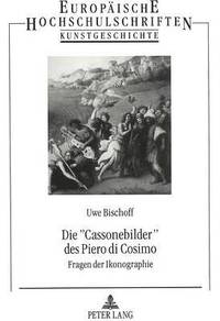 bokomslag Die Cassonebilder Des Piero Di Cosimo