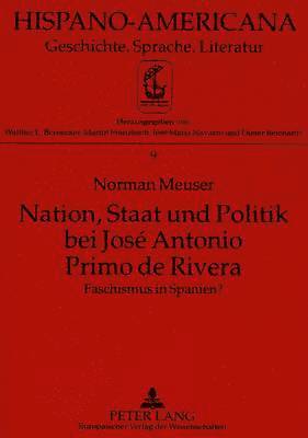 Nation, Staat Und Politik Bei Jos Antonio Primo de Rivera 1