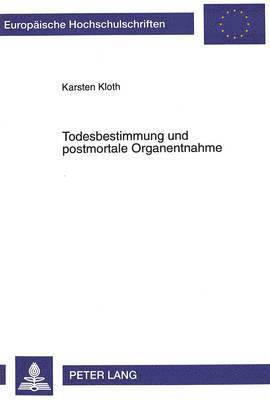 Todesbestimmung Und Postmortale Organentnahme 1