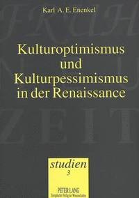 bokomslag Kulturoptimismus und Kulturpessimismus in der Renaissance