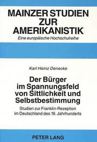bokomslag Der Buerger Im Spannungsfeld Von Sittlichkeit Und Selbstbestimmung