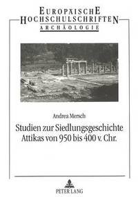 bokomslag Studien Zur Siedlungsgeschichte Attikas Von 950 Bis 400 V. Chr.