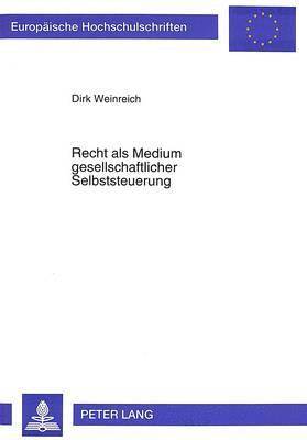 Recht ALS Medium Gesellschaftlicher Selbststeuerung 1