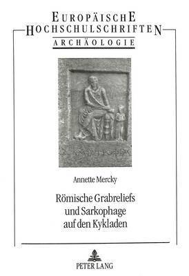 bokomslag Roemische Grabreliefs Und Sarkophage Auf Den Kykladen