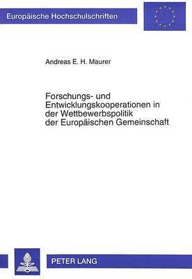 Forschungs- Und Entwicklungskooperation in Der Wettbewerbspolitik Der Europaeischen Gemeinschaft 1