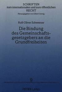 bokomslag Die Bindung Des Gemeinschaftsgesetzgebers an Die Grundfreiheiten