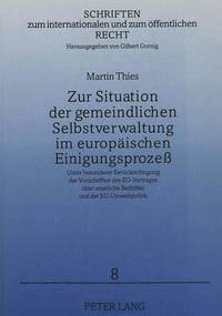 bokomslag Zur Situation Der Gemeindlichen Selbstverwaltung Im Europaeischen Einigungsproze