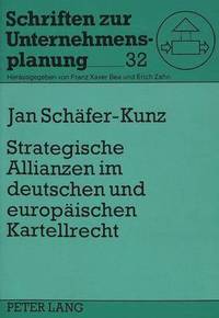 bokomslag Strategische Allianzen Im Deutschen Und Europaeischen Kartellrecht