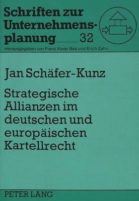 bokomslag Strategische Allianzen Im Deutschen Und Europaeischen Kartellrecht