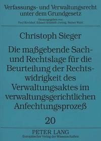 bokomslag Die Magebende Sach- Und Rechtslage Fuer Die Beurteilung Der Rechtswidrigkeit Des Verwaltungsaktes Im Verwaltungsgerichtlichen Anfechtungsproze