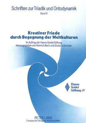 bokomslag Kreativer Friede Durch Begegnung Der Weltkulturen