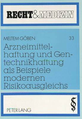 bokomslag Arzneimittelhaftung Und Gentechnikhaftung ALS Beispiele Modernen Risikoausgleichs