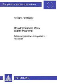 bokomslag Das Dramatische Werk Walter Mackens