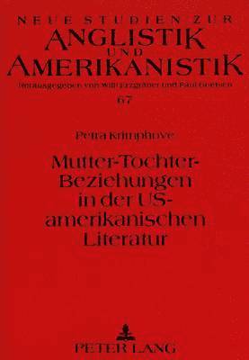 bokomslag Mutter-Tochter-Beziehungen in Der Us-Amerikanischen Literatur