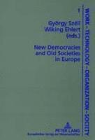 New Democracies and Old Societies in Europe