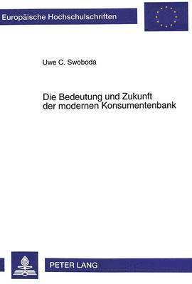 Die Bedeutung Und Zukunft Der Modernen Konsumentenbank 1