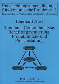 bokomslag Simultane Conjointanalyse, Benefitsegmentierung, Produktlinien- Und Preisgestaltung
