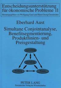 bokomslag Simultane Conjointanalyse, Benefitsegmentierung, Produktlinien- Und Preisgestaltung