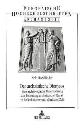 bokomslag Der Archaistische Dionysos