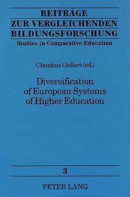 Claudius Gellert, Erich Leitner - Diversification of European Systems of Higher Education, Häftad