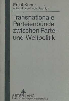 bokomslag Transnationale Parteienbuende Zwischen Partei- Und Weltpolitik