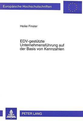 bokomslag Edv-Gestuetzte Unternehmensfuehrung Auf Der Basis Von Kennzahlen