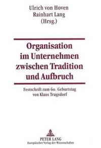 bokomslag Organisation Im Unternehmen Zwischen Tradition Und Aufbruch