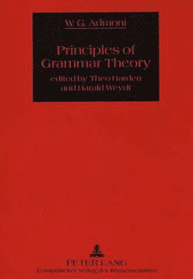 Wladimir G. Admoni, Theo Harden - Principles of Grammar Theory, Häftad