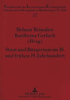 bokomslag Staat Und Buergertum Im 18. Und Fruehen 19. Jahrhundert