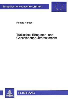 Tuerkisches Ehegatten- Und Geschiedenenunterhaltsrecht 1