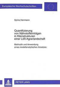 bokomslag Quantifizierung Von Naehrstoffeintraegen in Kleinstrukturen Einer Loe-Agrarlandschaft