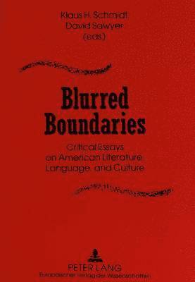 Klaus H. Schmidt, David Sawyer - Blurred Boundaries, Häftad