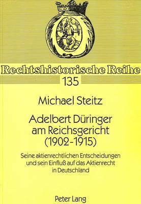 Adelbert Dueringer Am Reichsgericht (1902-1915) 1