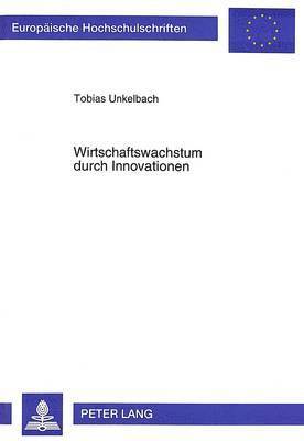 bokomslag Wirtschaftswachstum Durch Innovationen