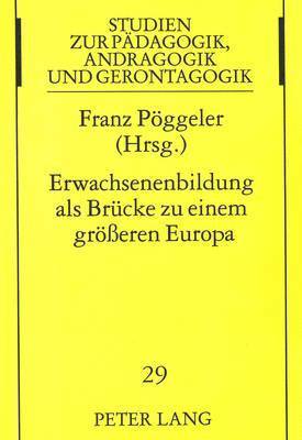 bokomslag Erwachsenenbildung ALS Bruecke Zu Einem Groeeren Europa