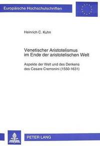 bokomslag Venetischer Aristotelismus Im Ende Der Aristotelischen Welt