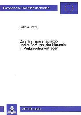 Das Transparenzprinzip Und Mibraeuchliche Klauseln in Verbrauchervertraegen 1